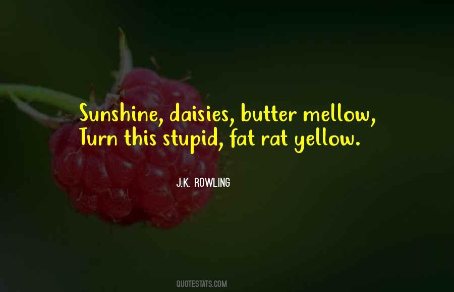 Mellow Yellow Quotes #1304778