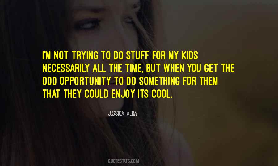 Quotes About Cool Kids #1062119