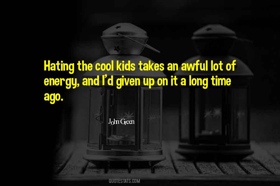 Quotes About Cool Kids #1141603