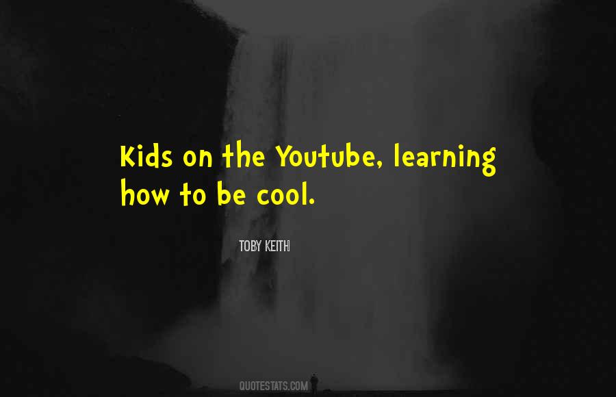 Quotes About Cool Kids #866609