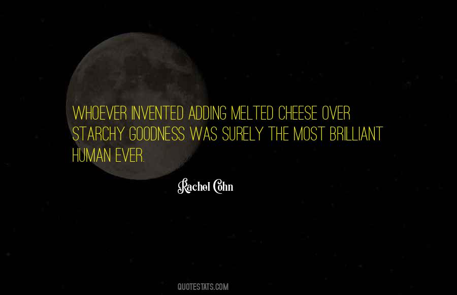 Melted Cheese Quotes #142133 Melted Cheese Quotes #142133