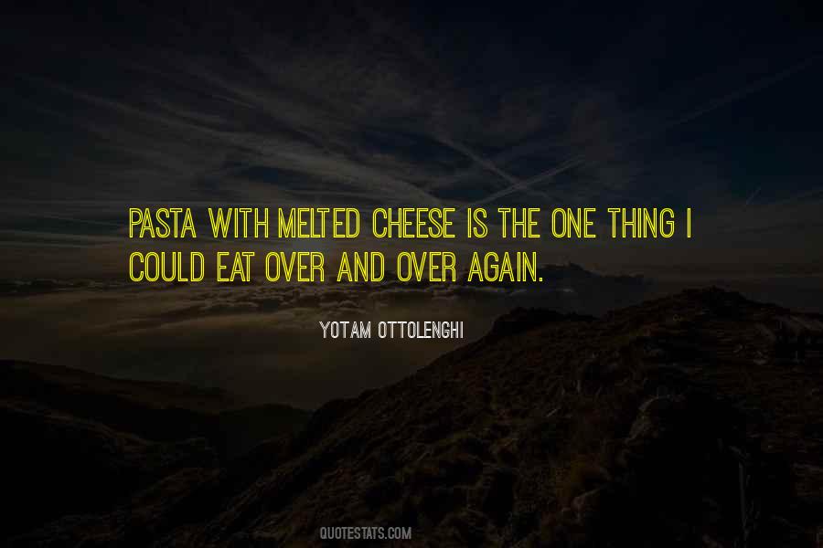 Melted Cheese Quotes #633315