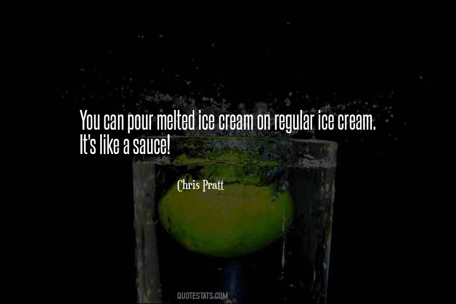 Melted Ice Cream Quotes #1495315