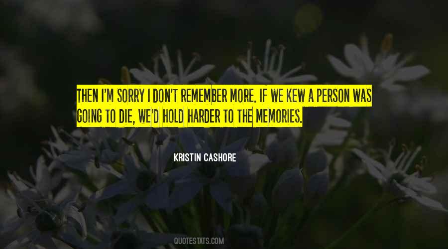 Memories Don't Die Quotes #589323