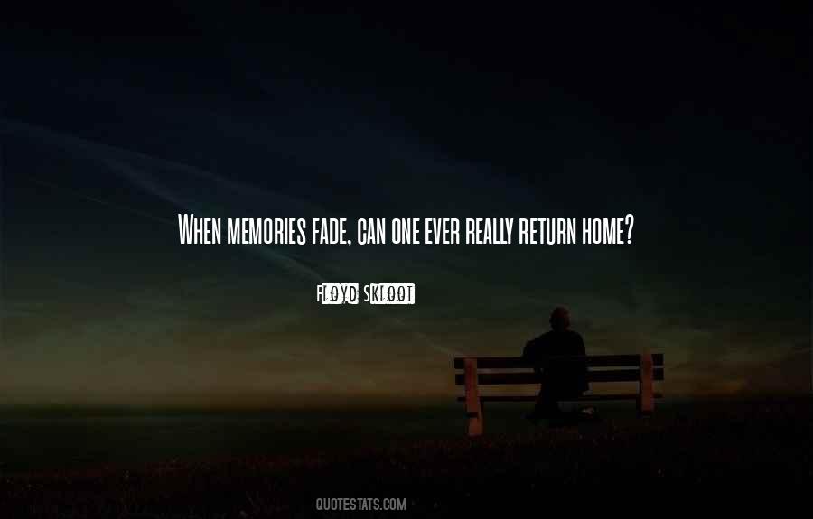 Top 67 Memories Fade Quotes Famous Quotes Sayings About Memories Fade