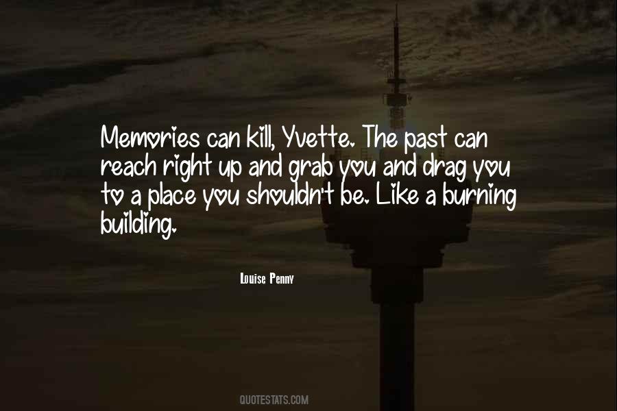 Memories Kill Quotes #1644243