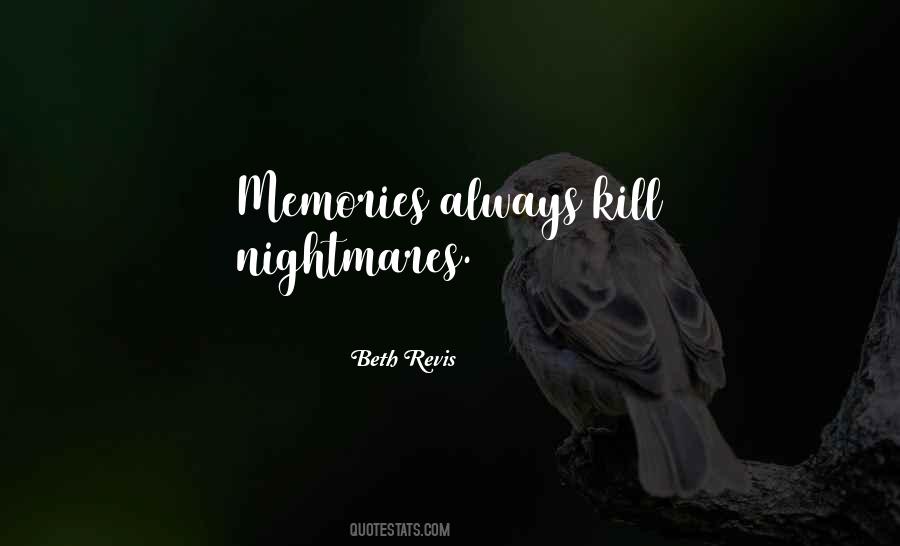 Memories Kill Quotes #1788225