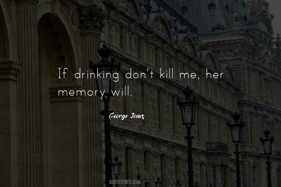 Memories Kill Quotes #414773