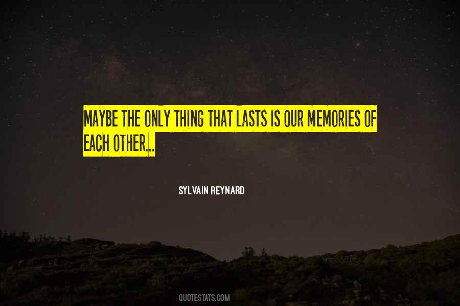 Memories Lasts Quotes #171736