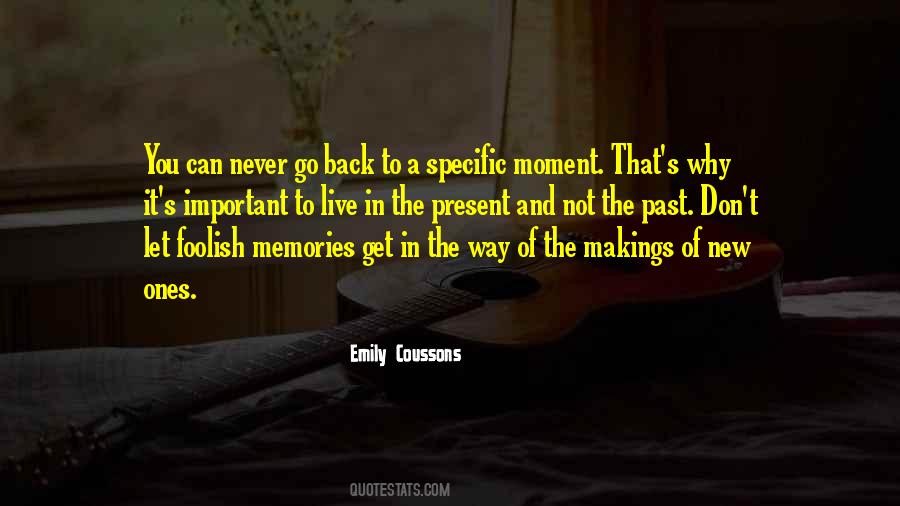 Memories Never Come Back Quotes #1773081