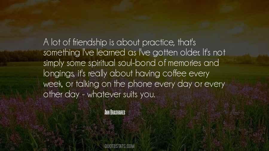 Memories Of Our Friendship Quotes #822079