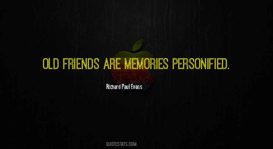 Memories Old Friends Quotes #104853