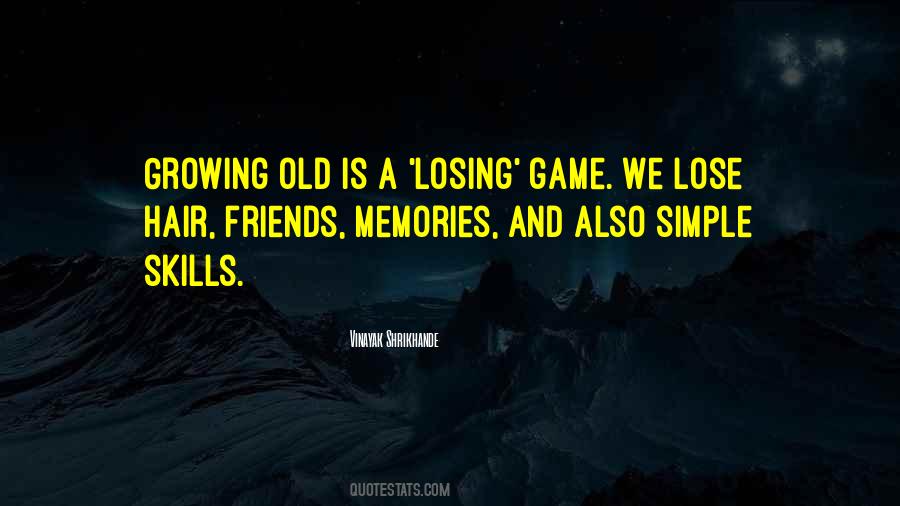 Memories Old Friends Quotes #1796861