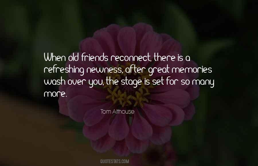 Memories Old Friends Quotes #616446