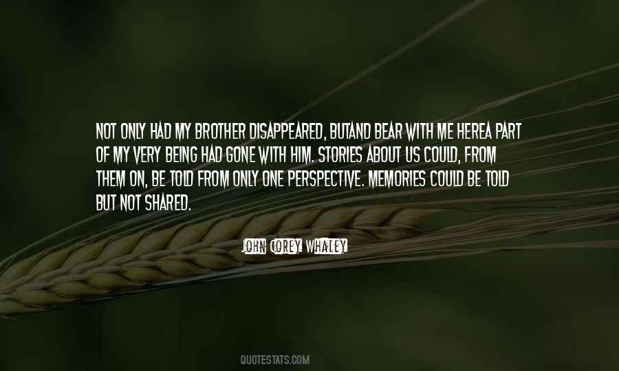 Memories With Brother Quotes #1775663