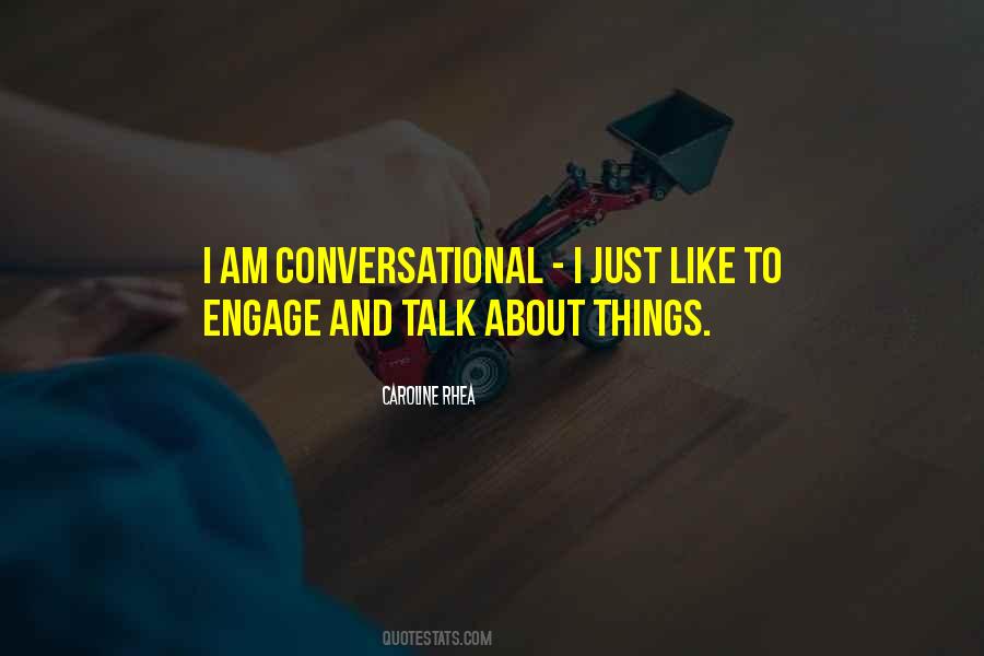 Quotes About Conversational #370079