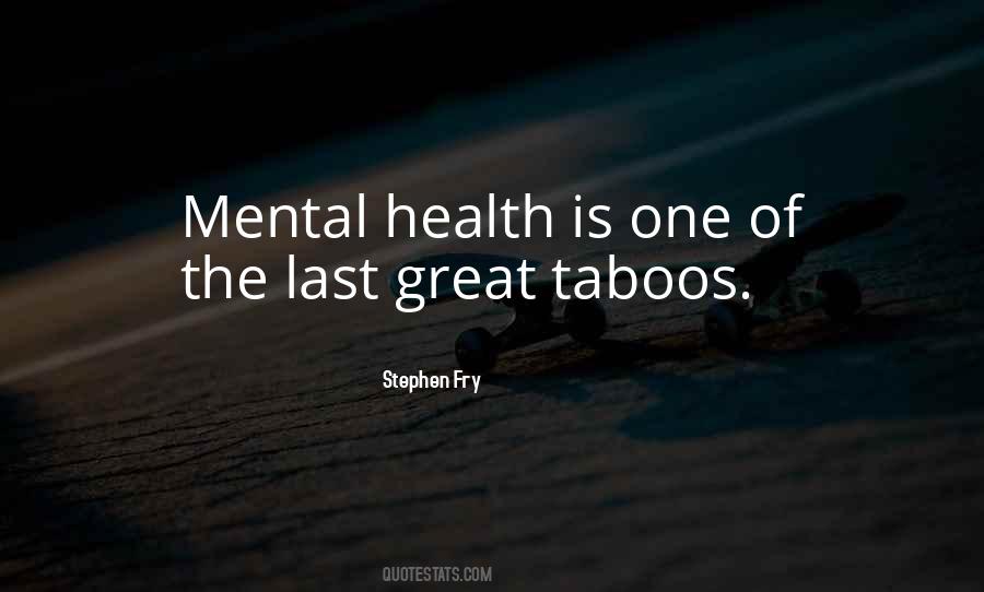 Mental Health Taboo Quotes #1619552