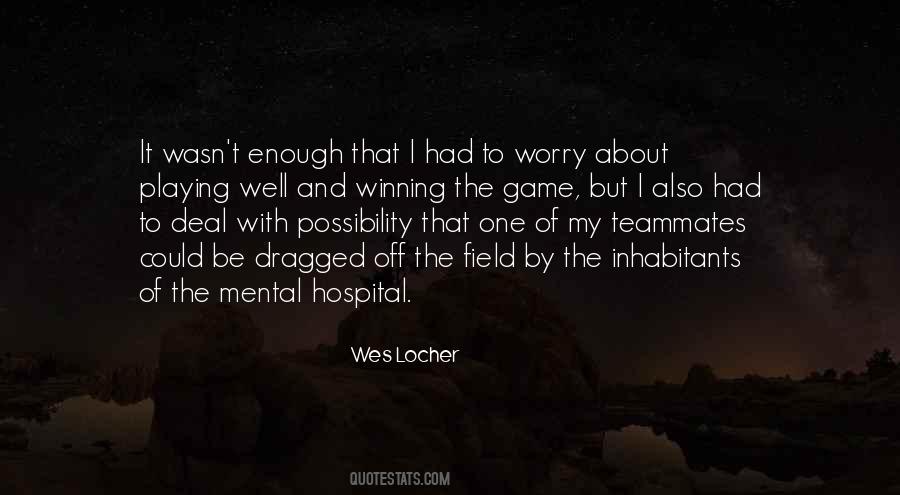Mental Hospital Quotes #1243071