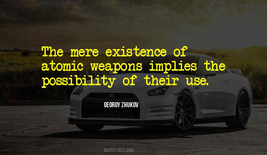 Mere Existence Quotes #913763