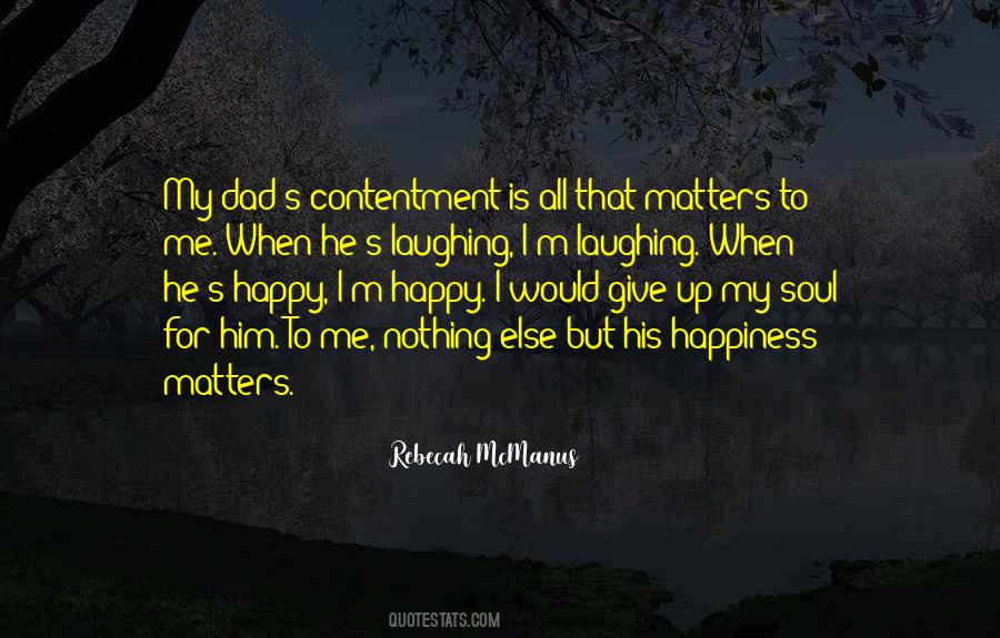 Quotes About Contentment And Happiness #1112617 Quotes About Contentment And Happiness #1112617