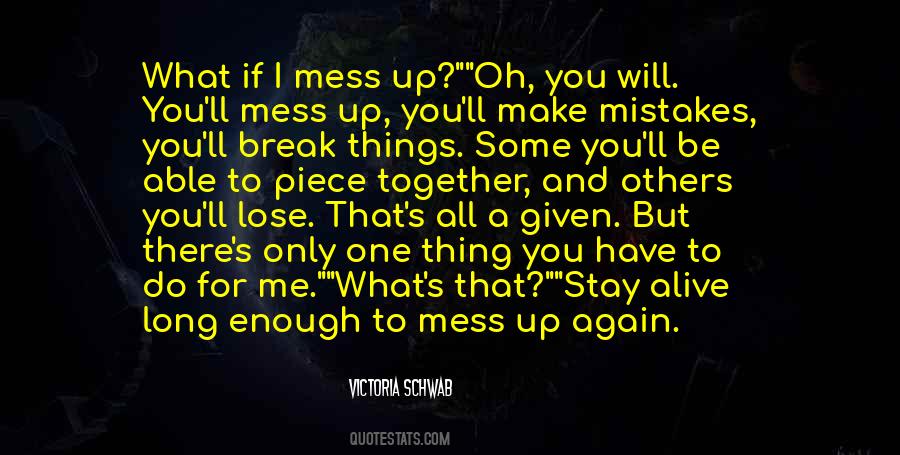 Mess Things Up Quotes #1557958