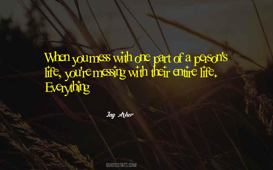 Mess Up Everything Quotes #1121469
