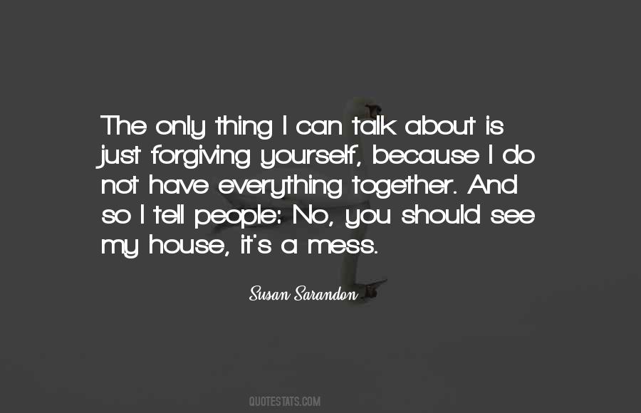 Mess Up Everything Quotes #1350678