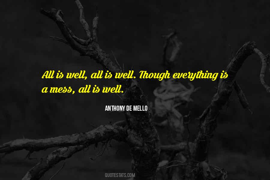 Mess Up Everything Quotes #1417979