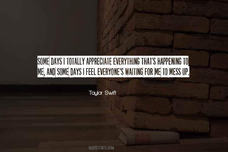 Mess Up Everything Quotes #298068