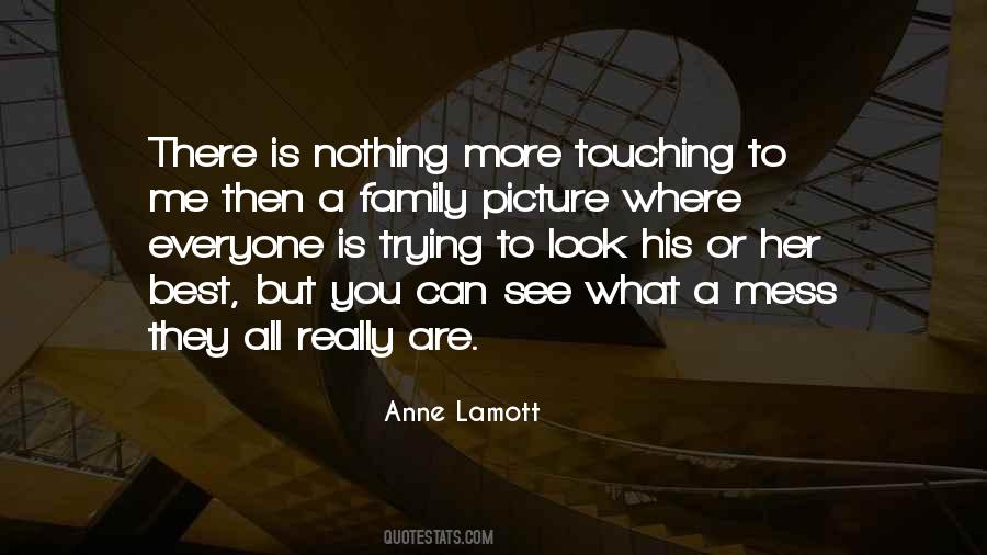Mess With Me But Not My Family Quotes #1758631