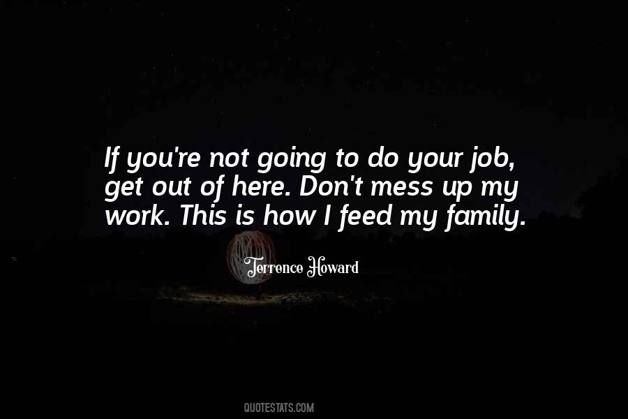 Mess With Me But Not My Family Quotes #676963