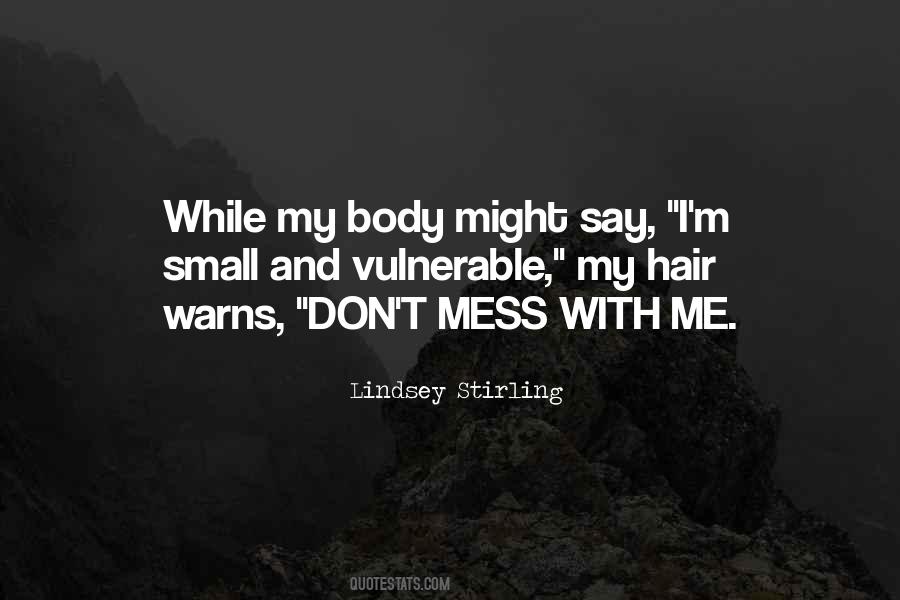Mess With Me Quotes #1257275