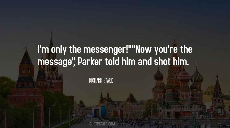 Messenger Quotes #1253515