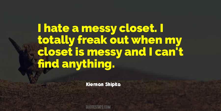 Messy Closet Quotes #316727