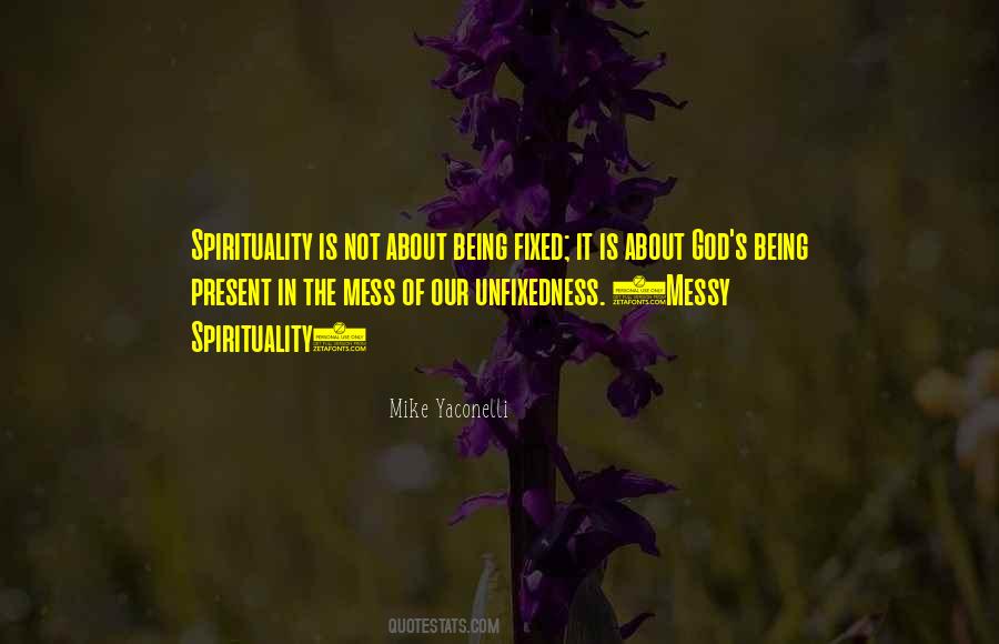 Messy Spirituality Quotes #286833