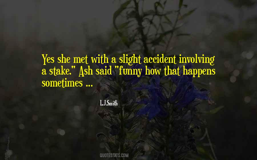Met By Accident Quotes #1737086