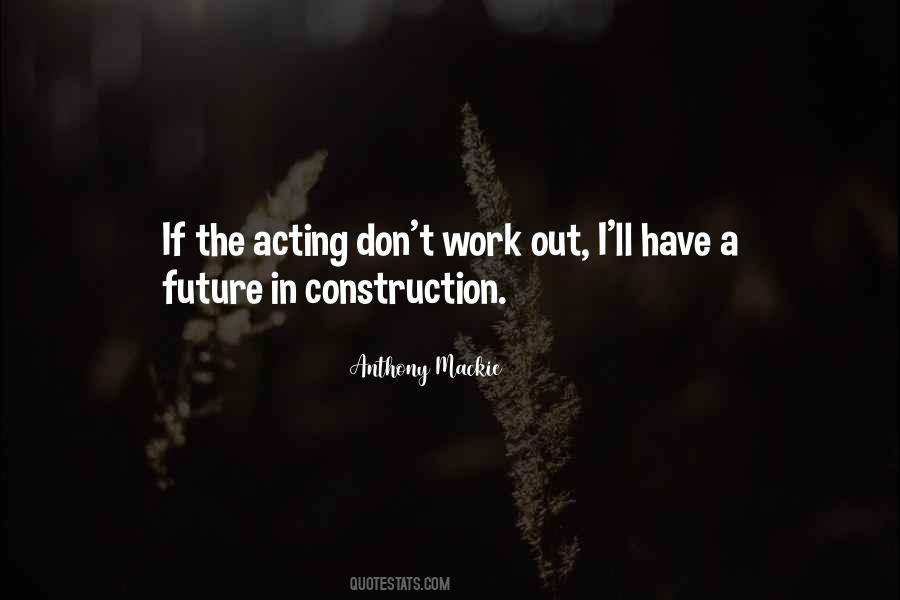 Quotes About Construction Work #259081