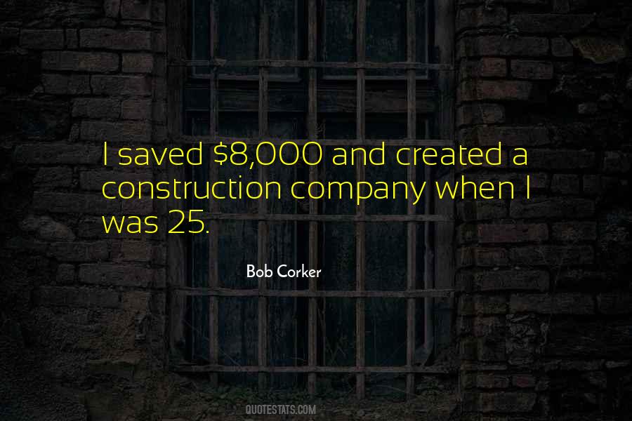 Quotes About Construction Company #1516259