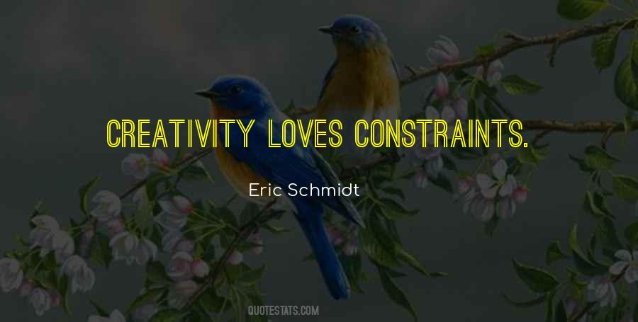 Quotes About Constraints And Creativity #355142