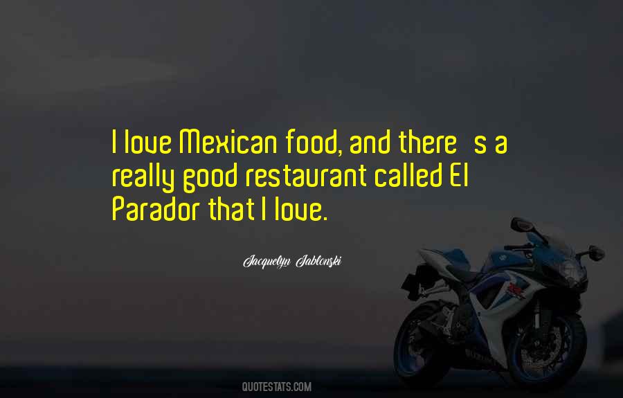 Mexican Restaurant Quotes #14186