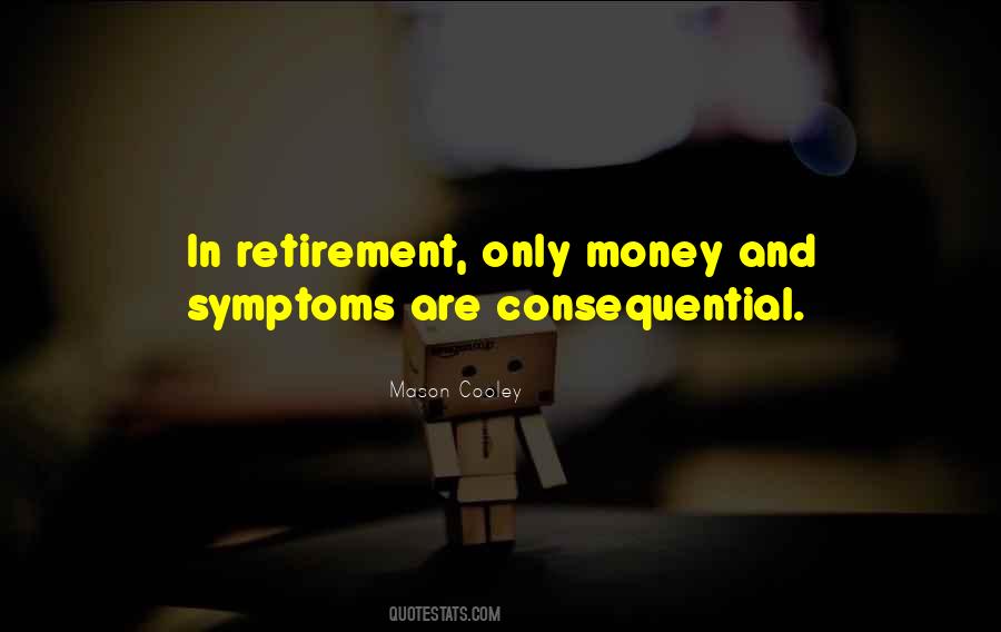 Quotes About Consequential #116304