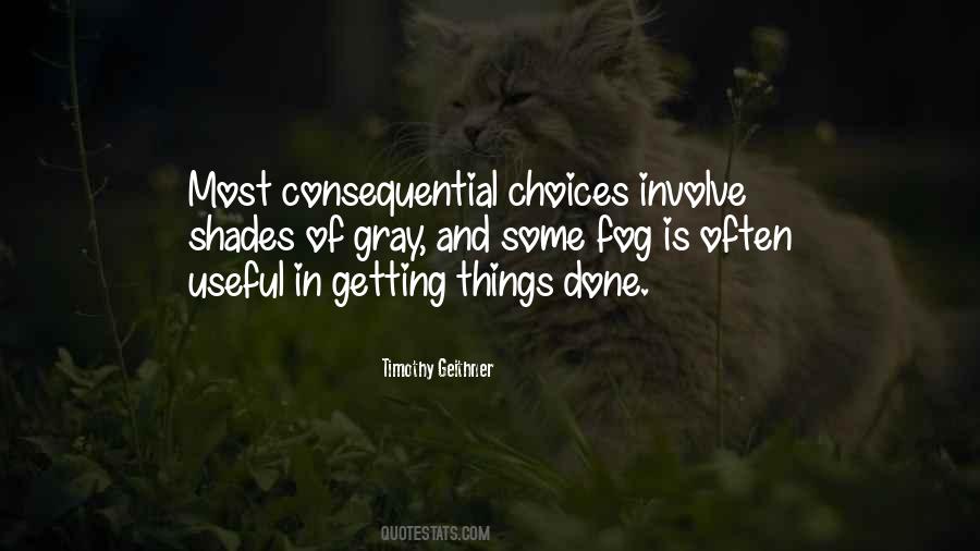 Quotes About Consequential #562453