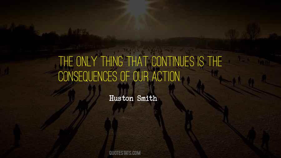 Quotes About Consequences Of Our Actions #1711292