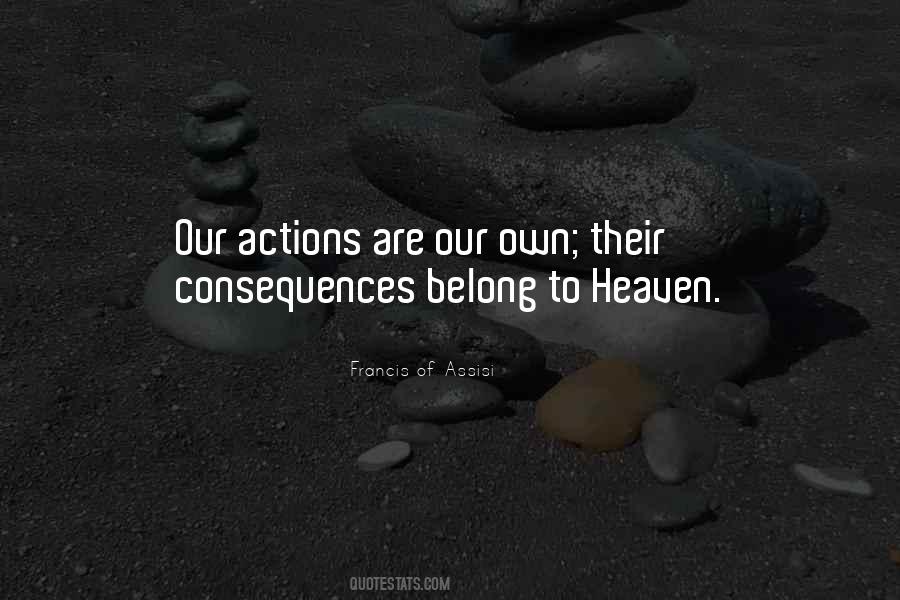 Quotes About Consequences Of Our Actions #720941