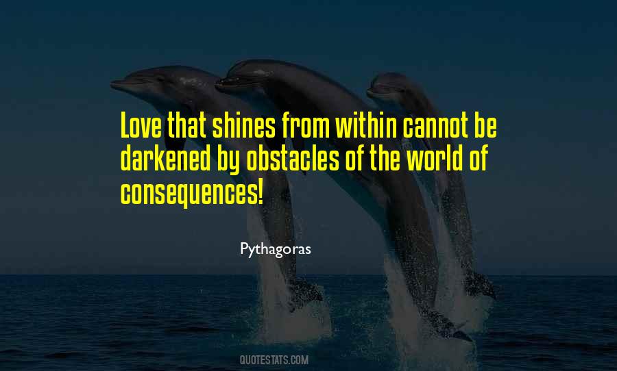 Quotes About Consequences Of Love #608579