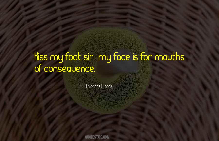 Quotes About Consequence #1219262