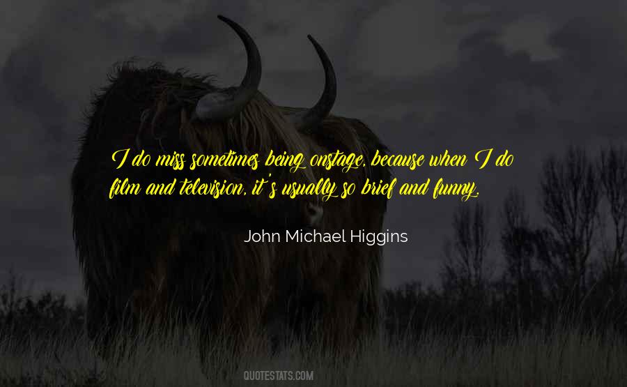 Michael Higgins Quotes #1672040