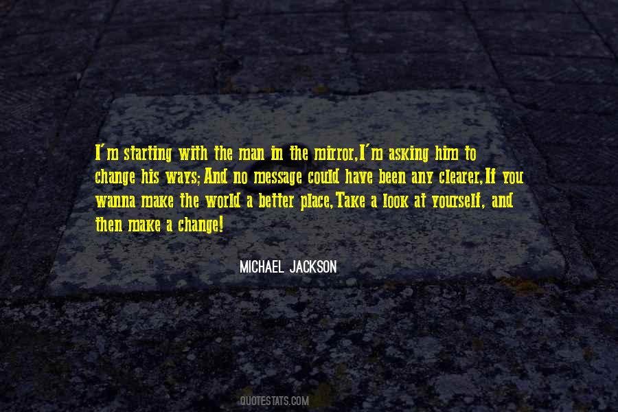 Michael Jackson Man In The Mirror Quotes #1111853