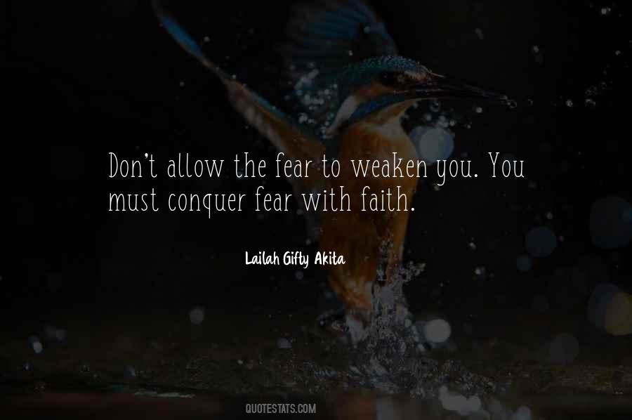 Quotes About Conquer Fear #1219571