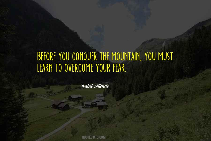 Quotes About Conquer Fear #1377590